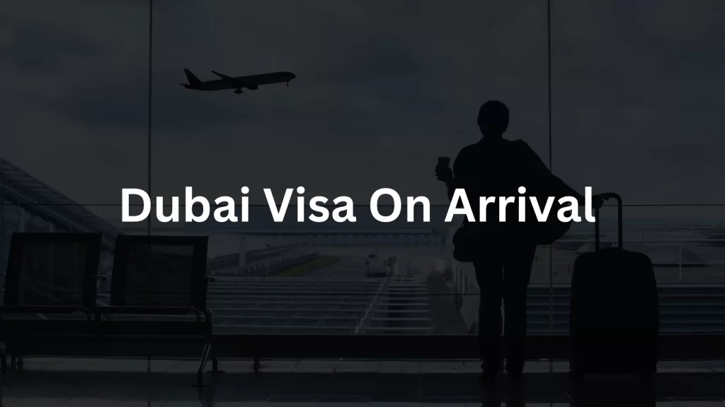 Visa On Arrival In Dubai