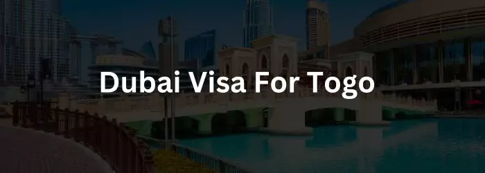 Dubai Visa For Togo