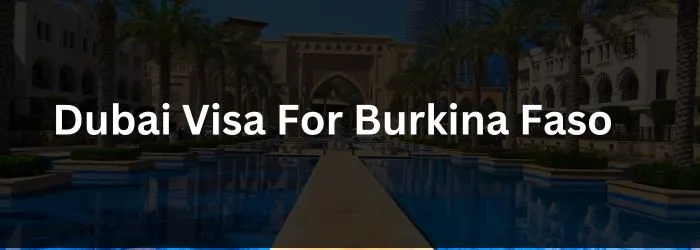 Dubai Visa For Burkina Faso