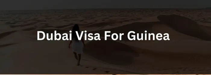 Dubai Visa For Guinea