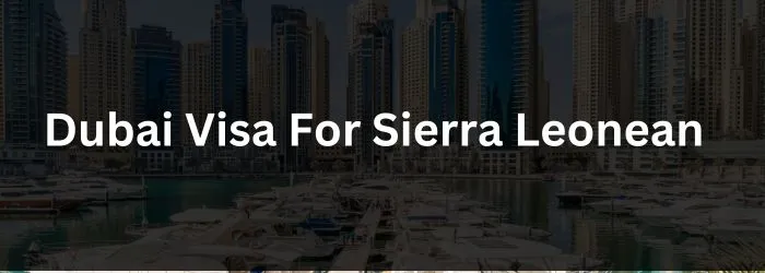 Dubai Visa For Sierra Leonean